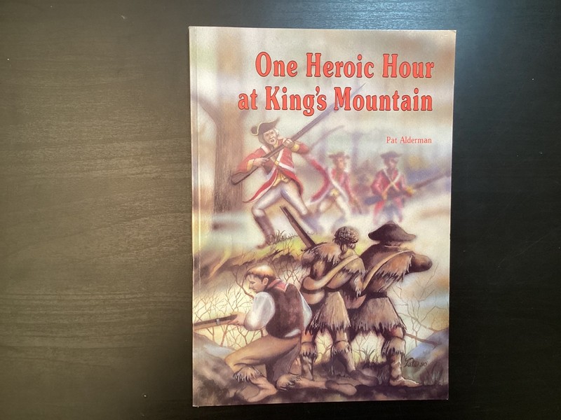 2 King's Mountain PB Books: One Heroic Hour, 1780 Battle With Fire and Sword gallery