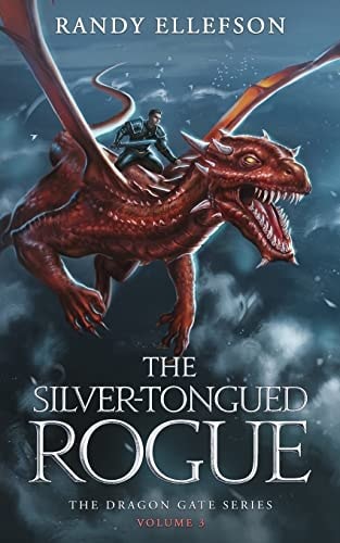 The Silver-Tongued Rogue: An Epic Fantasy Adventure Novel (The Dragon Gate Serie