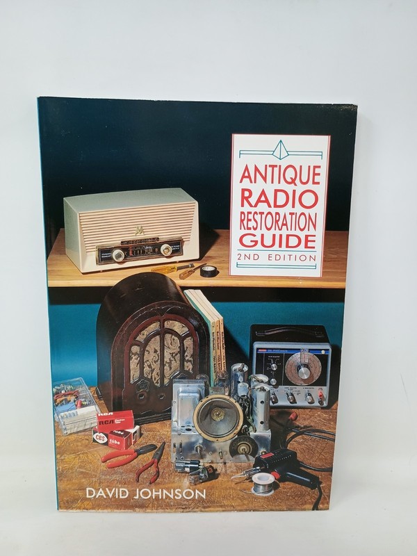 Antique Radio and Restoration Guide Paperback David Johnson Paperback