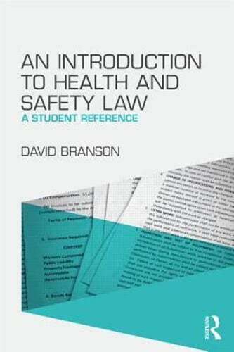 An Introduction to Health and Safety Law: A Student Reference by David Branson