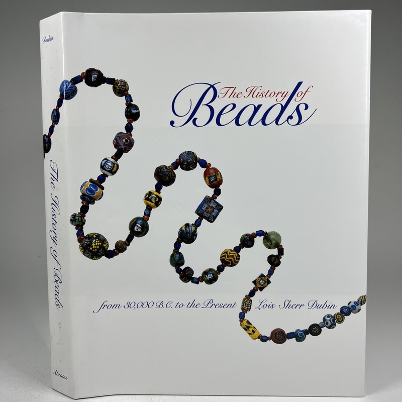 The History of Beads From 30,000 BC to the Present Lois Sherr Dubin