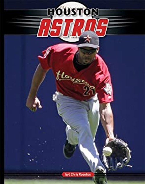 Houston Astros Library Binding J. Chris Roselius