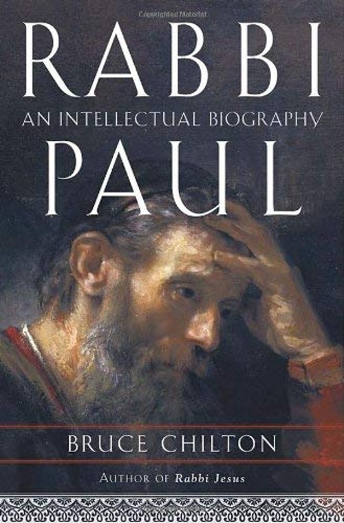 Rabbi Paul : An Intellectual Biography Hardcover Bruce Chilton