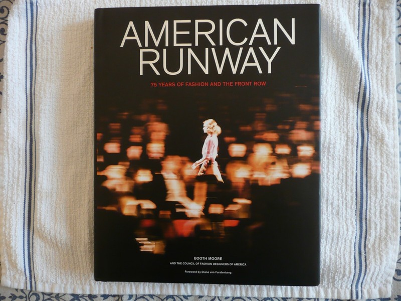 American Runway: 75 Years of Fashion and the Front Row by Booth Moore