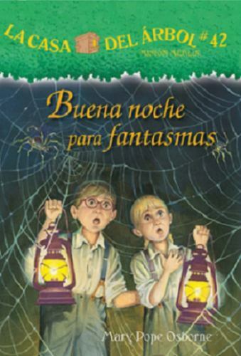 Buena noche para fantasmas/ A Good Night for Ghosts [La Casa Del Arbol, 42] [Spa