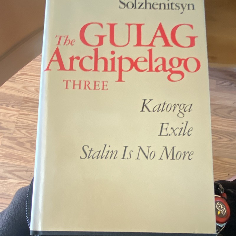 The Gulag Archipelago Three by Aleksandr Solzhenitsyn, 1976, Hardcover, 1st Ed