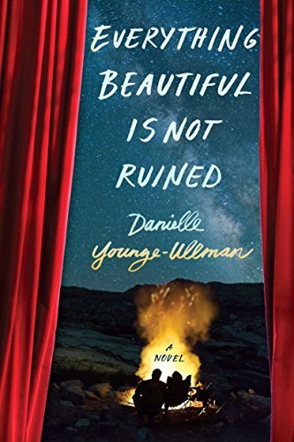 Everything Beautiful Is Not Ruined, Younge-Ullman, Dani
