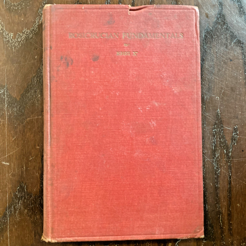 Rosicrucian Fundamentals by Khei X 1920 First Edition Antique Hardcover Religion
