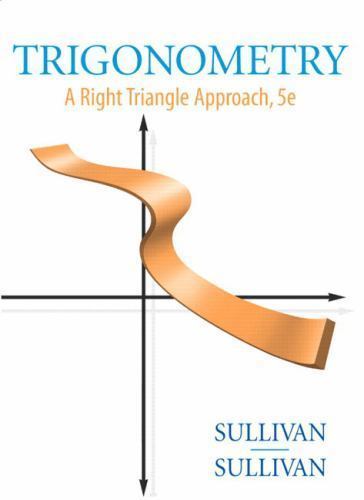 Trigonometry: A Right Triangle Approach (5th Edition) by Michael Sullivan III