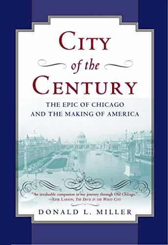 City of the Century: The Epic of – Paperback, by Miller Donald L. – Very Good x