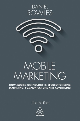 Daniel Rowles Mobile Marketing (Paperback)