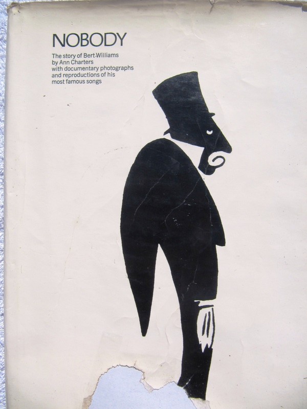 NOBODY The Story of BERT WILLIAMS Negro Vaudeville Ann Charters Biography
