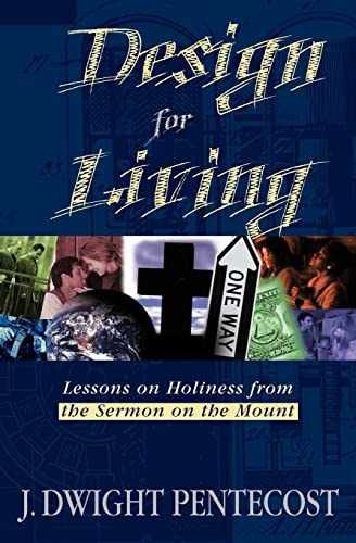 Design for Living: Lessons on - Paperback, by Pentecost J. Dwight - Very Good