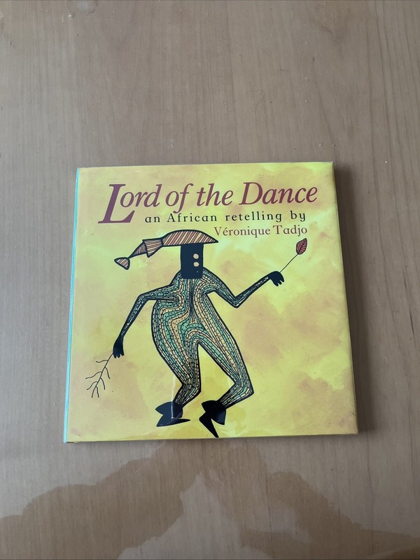 Lord of the Dance: An African Retelling Tadjo Veronique 1st Edition Hardcover