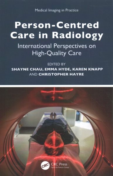 Person-Centred Care in Radiology : International Perspectives on High-Quality…