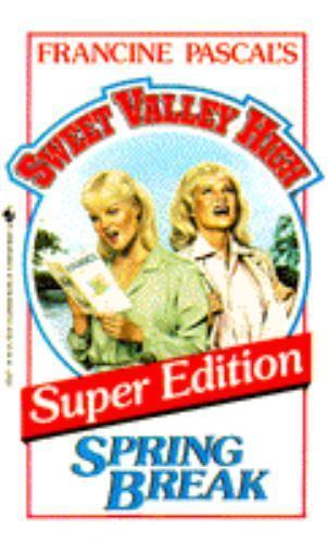 Spring Break; Sweet Valley High, Super Edition- paperback, 9780553255379, Pascal