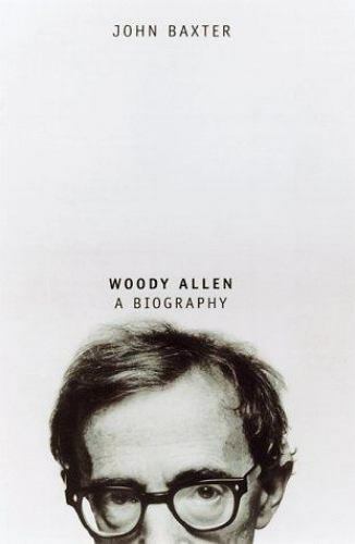 Woody Allen: A Biography – 9780786706662, hardcover, John Baxter