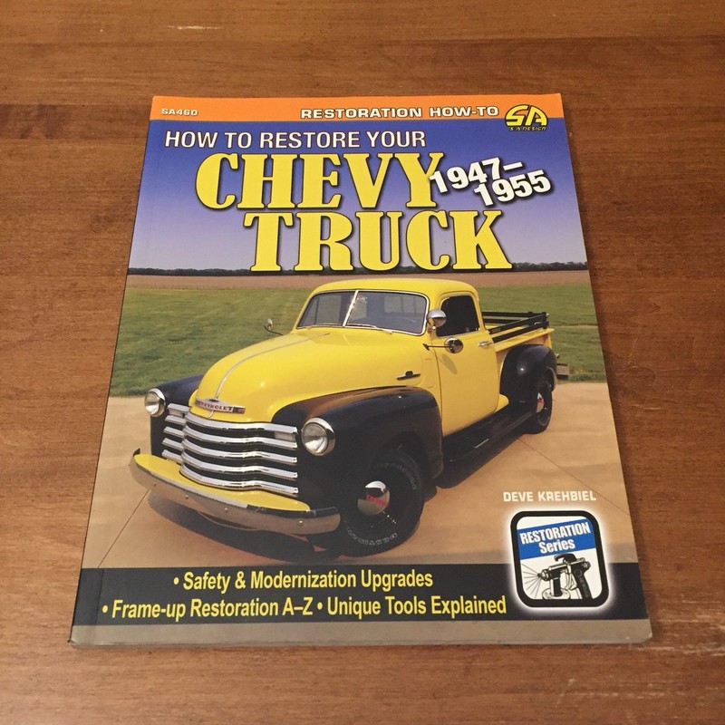 How to Restore Your Chevy Truck: 1947-1955 Deve Krehbiel 2020 CarTech TPB Good+