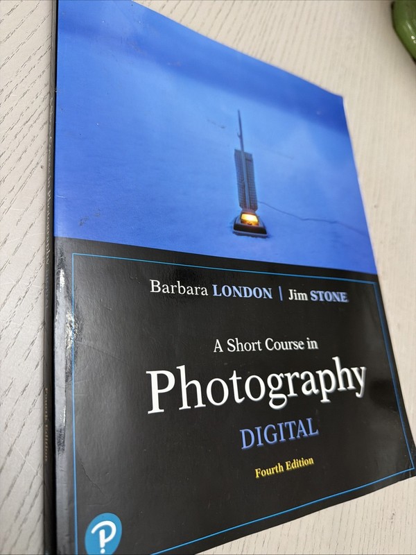 Short Course in Photography : Digital by Barbara London and Jim Stone (2018,…