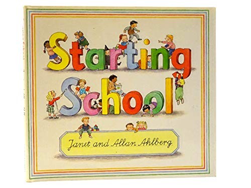 Starting School (Viking Kestrel picture books) by Ahlberg, Allan Hardback Book