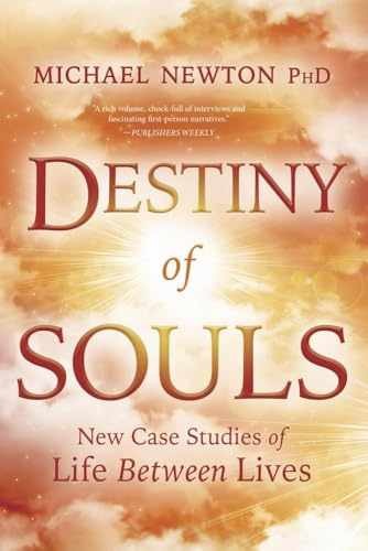 Destiny of Souls: New Case Studies of – Paperback, by Newton Michael – Very Good