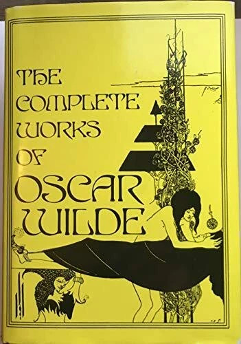 The Complete Works of Oscar Wilde By Oscar Wilde. 9781856051866