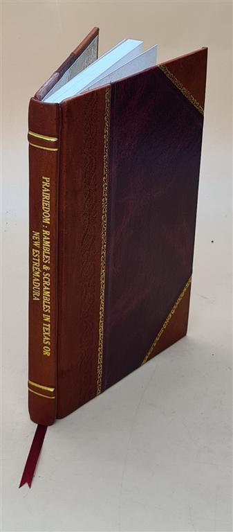 Prairiedom: Rambles And Scrambles In Texas Or New Estr?Madura 18 [Leather Bound]