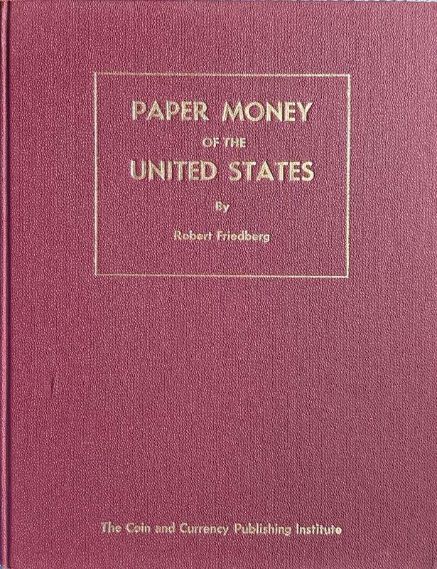 Paper Money of the United States Robert Friedberg 1955 2nd Edition Gilt Cloth