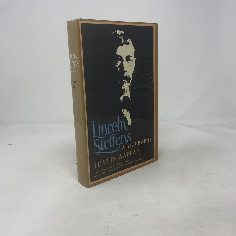 Lincoln Steffens by Justin Kaplan HC First Edition Like New 1974