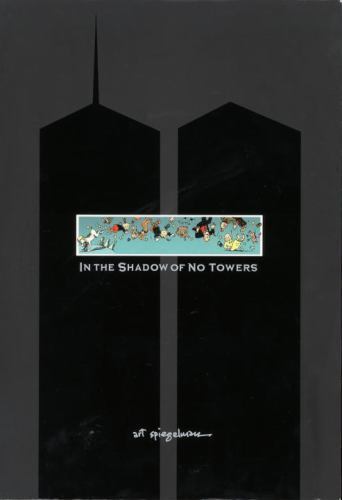 Spiegelman, Art In the Shadow of No Towers Signed US 1st VG+