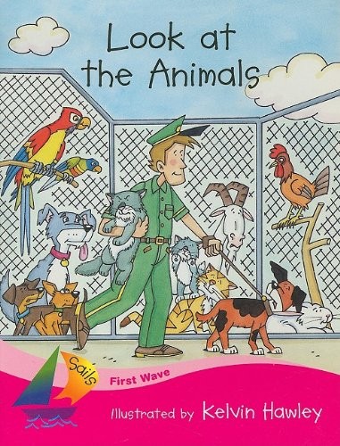 Rigby Sails First Wave: Student Reader Look at the Animals (Rigby Sails Firs…