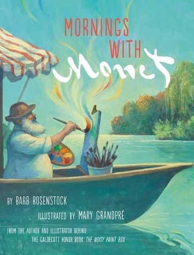 Barb Rosenstock Mary Grandpre Mornings with Monet (Hardback) (UK IMPORT)