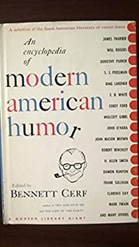 An Encyclopedia of Modern American Humor. Bennett Cerf
