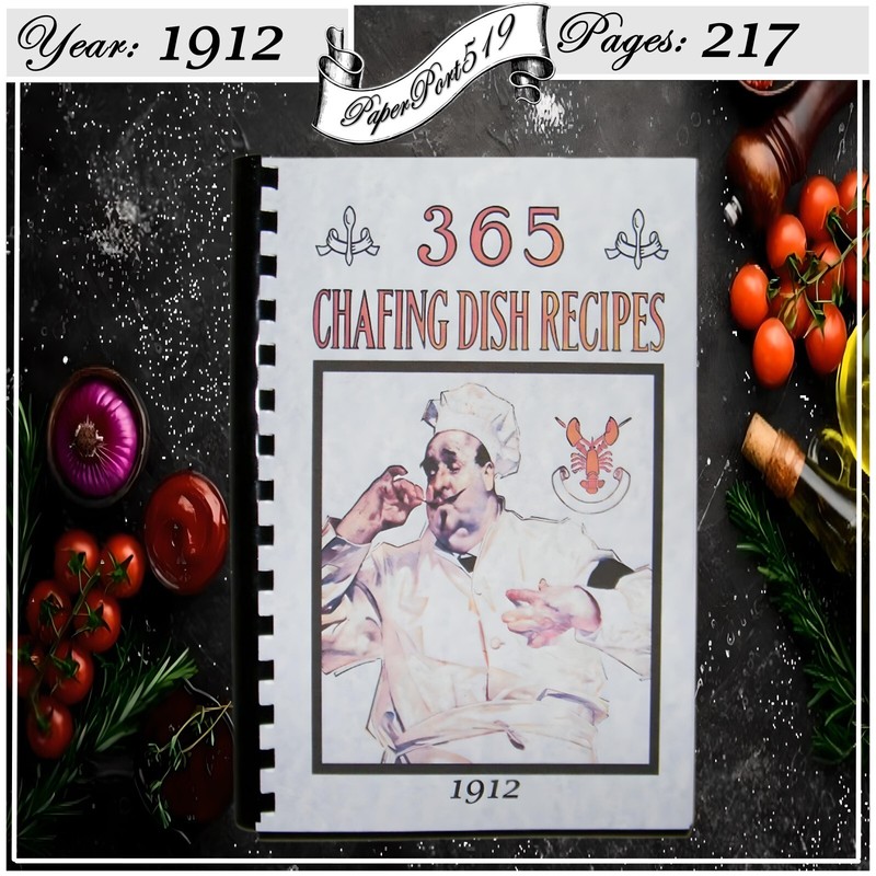 «1912» 365 Chafing Dish Recipes Vintage Cook Book 217 Pages