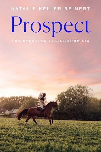 Prospect (The Eventing Series, Bk. 6)