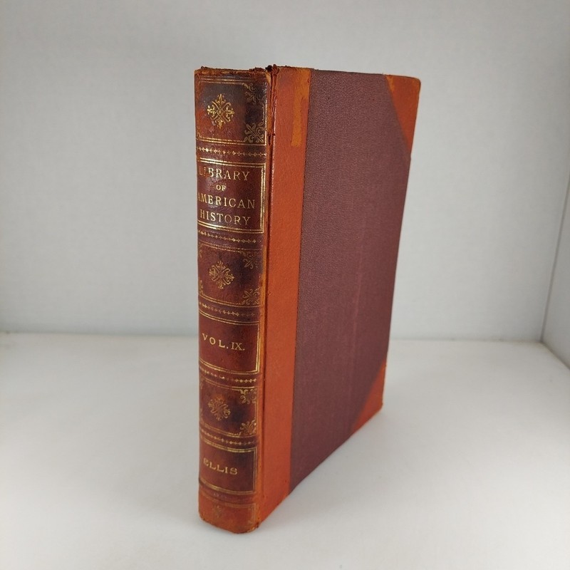 Library of American History Vol 9, Edward Ellis 1905 Charles P Barrett HC