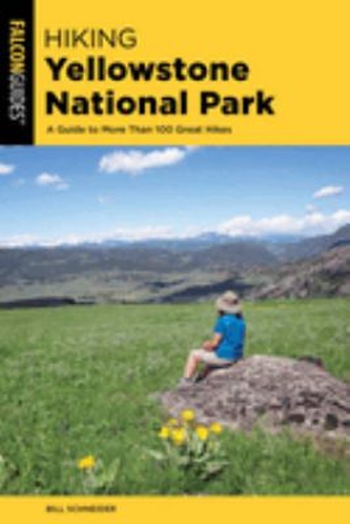 Hiking Yellowstone National Park Paperback Bill Schneider