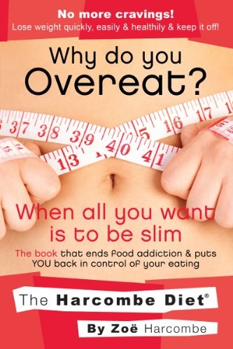 Why Do You Overeat? When All You Want i… by Harcombe, Zoe Paperback / softback