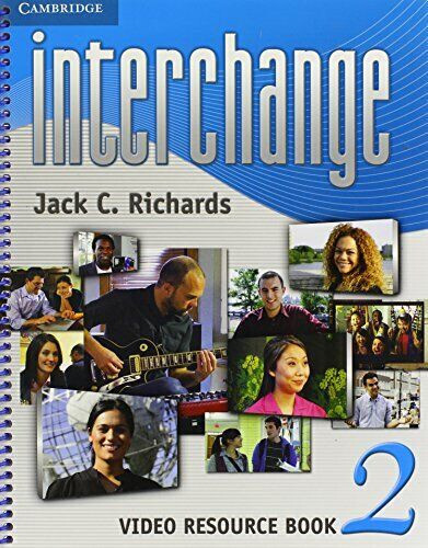 Interchange Third Edition Ser.: Interchange Level 2 Video Resource Book by Jack