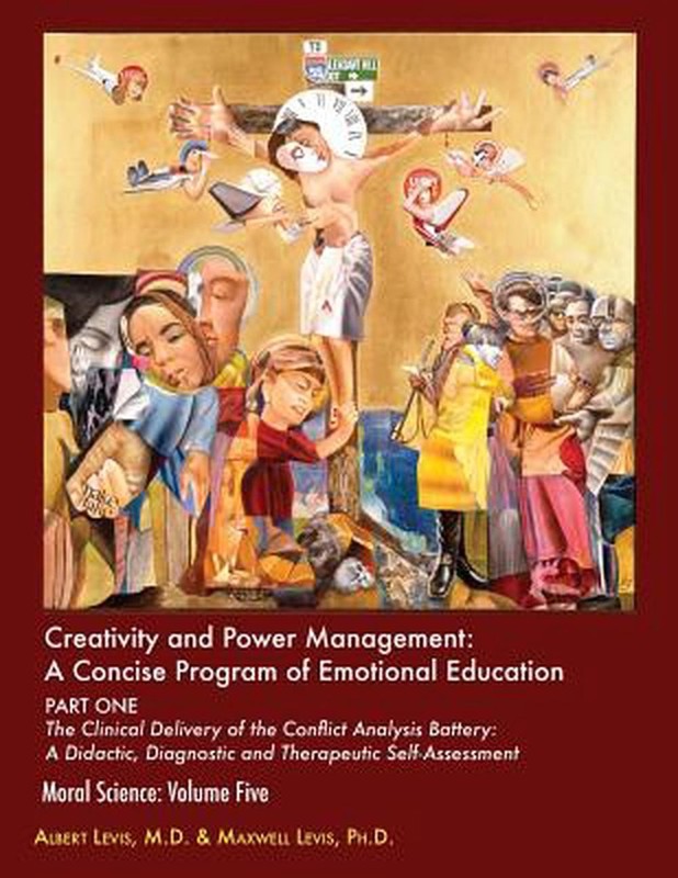 Creativity & Power Management: A Concise Program of Emotional Education by Maxwe
