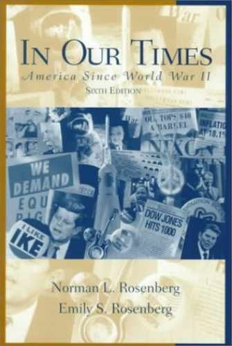 In Our Times: America Since – Paperback, by Rosenberg Norman L. – Very Good