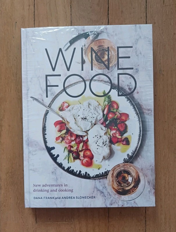 Wine Food: New Adventures in Drinking and Cooking [A Recipe Book] by Frank, Dana