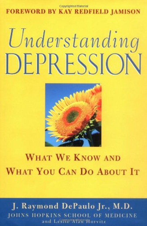Understanding Depression : What We Know and What You Can Do about