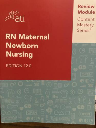 RN Maternal Newborn Nursing Edition 120 ATI Review Module Content Master – GOOD