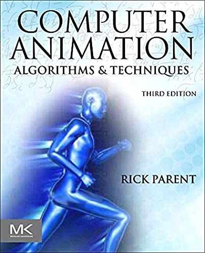 Computer Animation: Algorithms and – Hardcover, by Parent Ph.D. Rick – Very Good