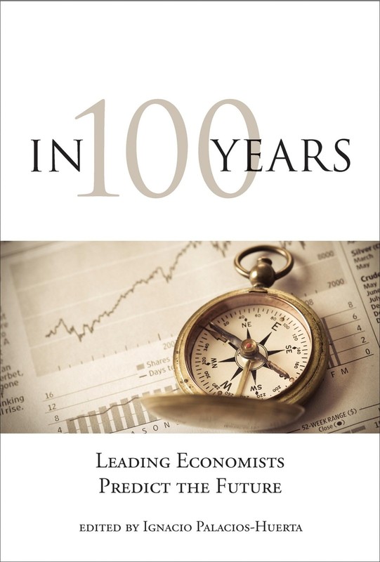 In 100 Years: Leading Economists Predict the Future (Mit Press), , Very Good Boo