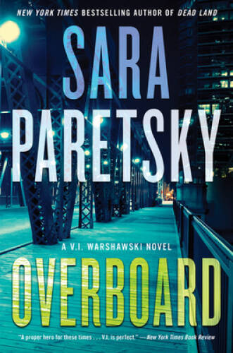 Overboard: A Novel (VI Warshawski Novels, 22) – Hardcover – ACCEPTABLE