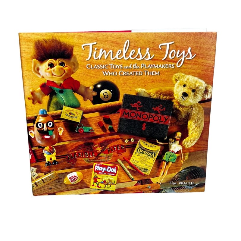Timeless Toys Hardcover Book by Tim Walsh Dust Jacket Classic Memories