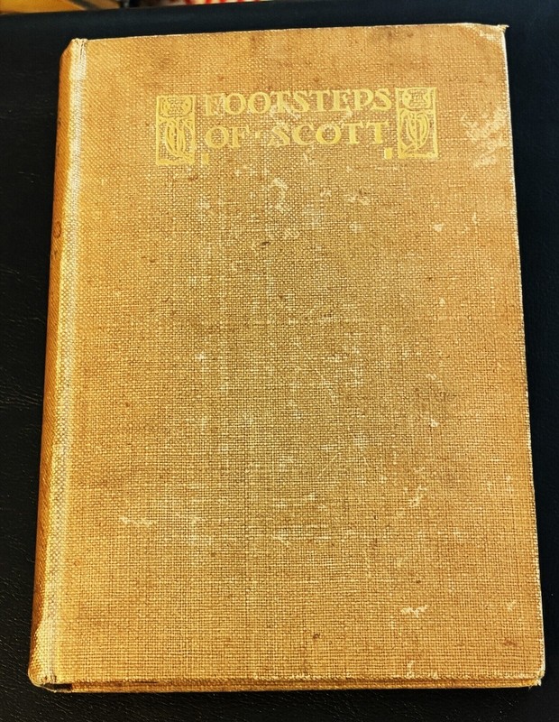 W S Crockett / FOOTSTEPS OF SCOTT 1st Edition 1908
