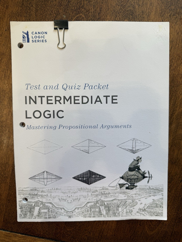 Canon Logic Series Intermediate Logic Test & Quiz Packet Mastering Propositional